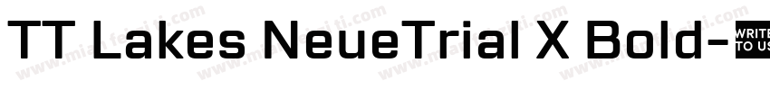 TT Lakes NeueTrial X Bold字体转换